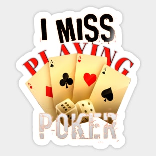 I Miss Playing Poker, poker gambling birthday gift ideas for boyfriend, Card Game illustrations Sticker